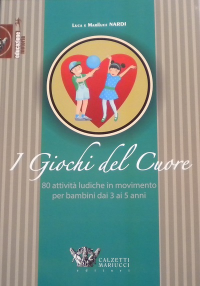 Il libro " I giochi del cuore" scritto da Luca Nardi con sua figlia Mariluce