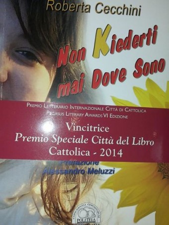 Il libro "Non kiederti mai dove sono" ha vinto il Premio Speciale "Città del Libro" - Cattolica 2014