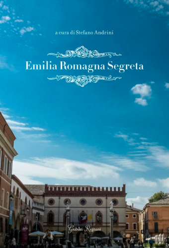 Emilia Romagna Segreta